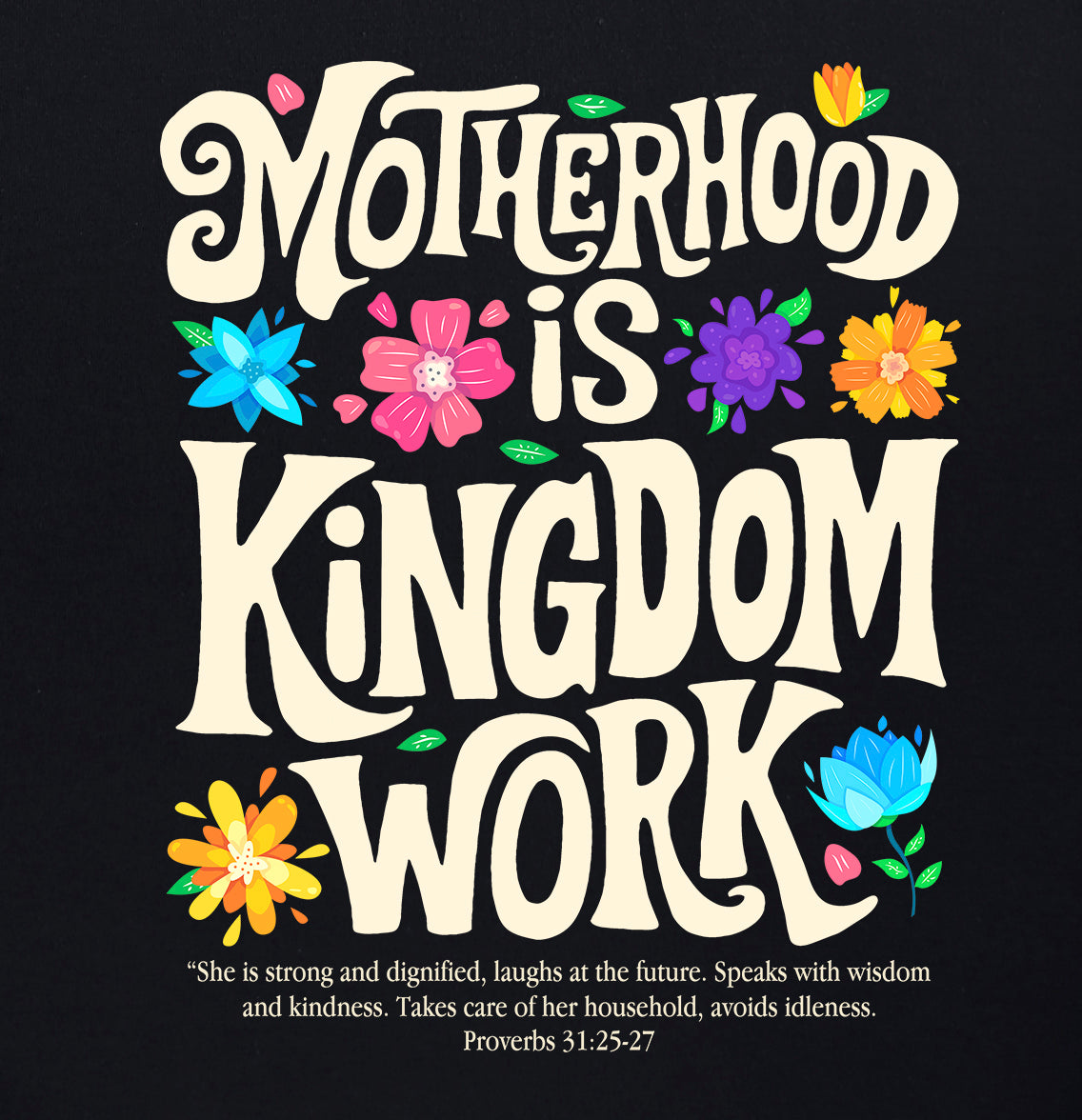 Motherhood is Kingdom Work T-shirt